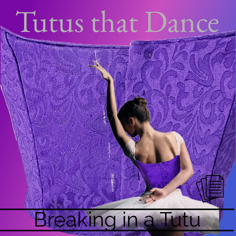Breaking in a Tutu