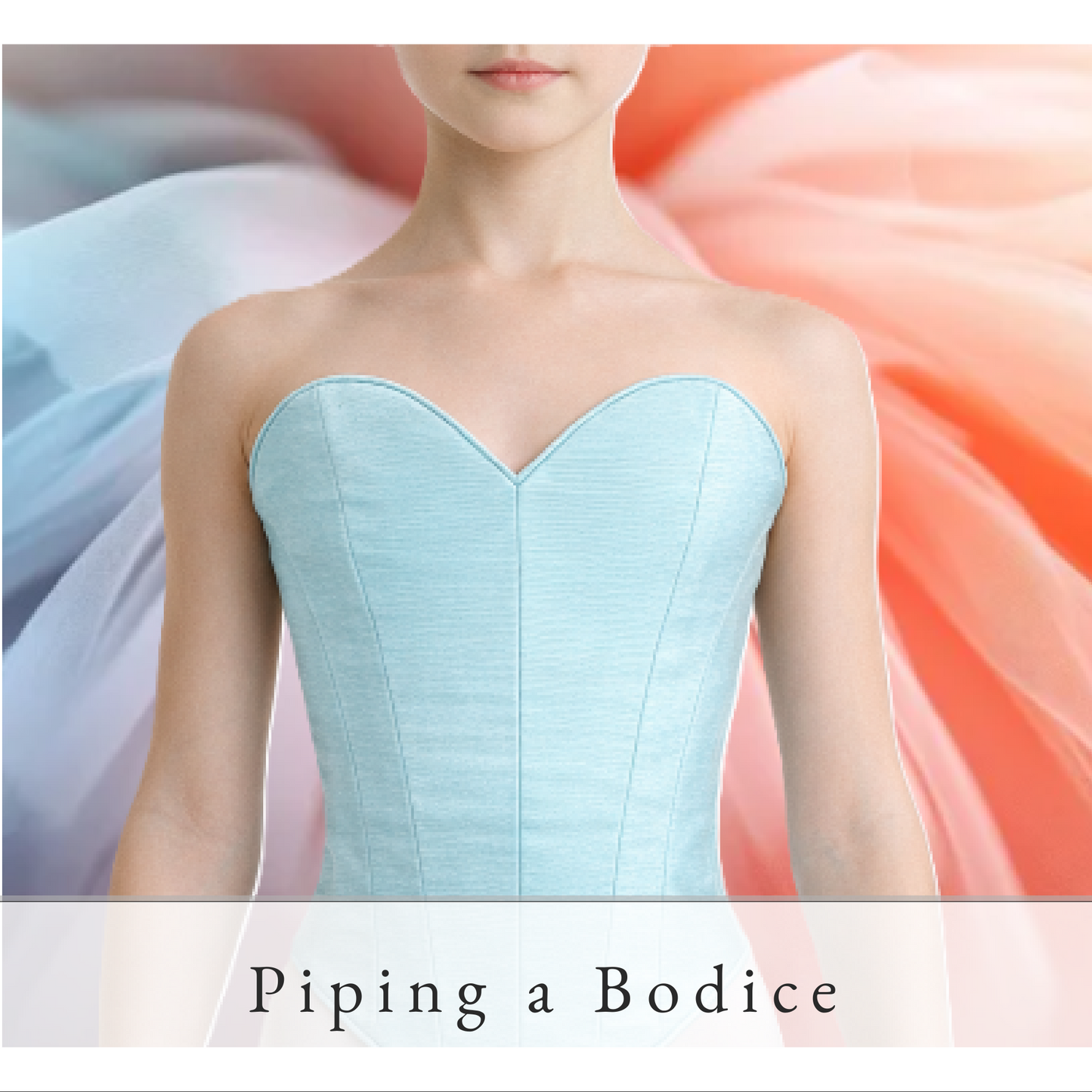 Piping a Bodice - Video