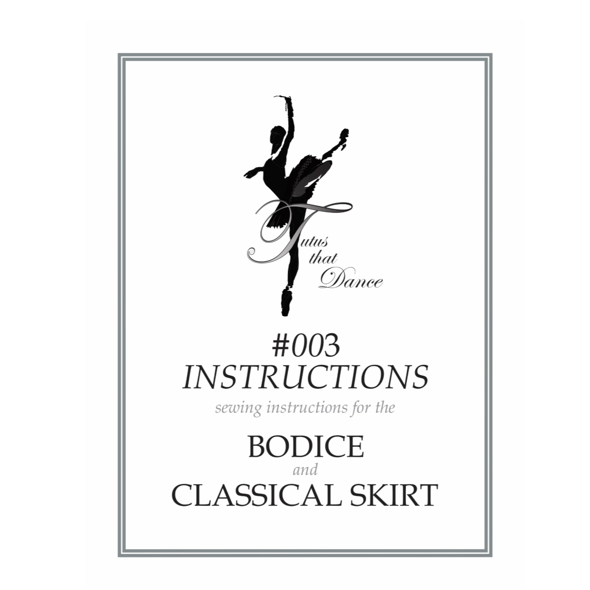 Classical Tutu Skirt & Bodice Instructions by Tutus That Dance